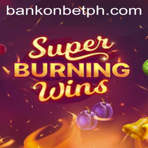 Exploring SuperBurningWins: A Comprehensive Guide Featuring Bankonbet